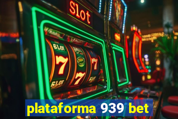 plataforma 939 bet